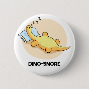 Dinosnore Funny Sleeping Dinosaurier Pun Button