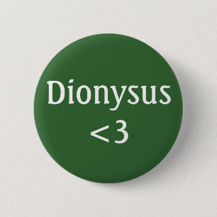 Dionysus <3 Abzeichen Button