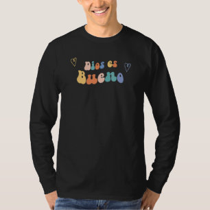 Dios Es Bueno Spanischer Inspirierender Spruch T-Shirt