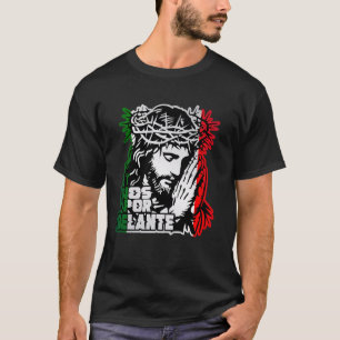 Dios Por Delante Mexikanischer Jesus Christus Chri T-Shirt