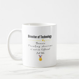 Director of Technology Freaking Phantastisch Job T Kaffeetasse