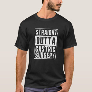 Direkt aus der Magenchirurgie Gewichtsverlust T-Shirt
