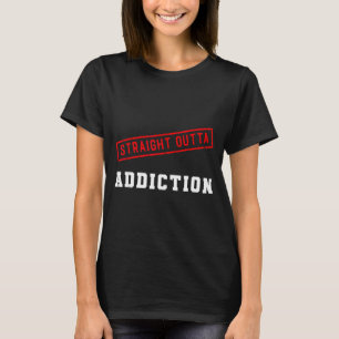 Direkt aus der Sucht Graduierung Nüchternheit T-Shirt