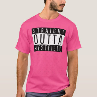 Direkt aus Westfield T-Shirt