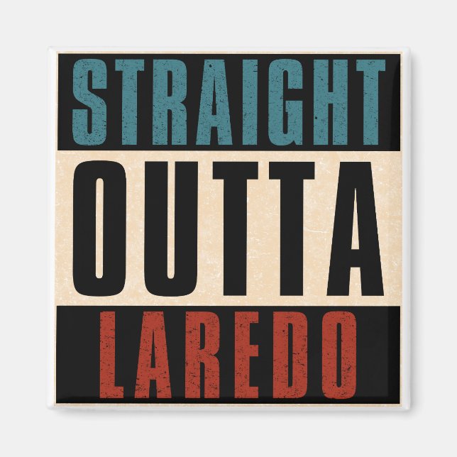 Direkt außerhalb Laredo Texas TX Magnet (Vorne)