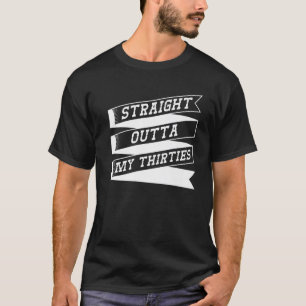 Direkt hinter meinen 30er Geschenken für die Gebur T-Shirt