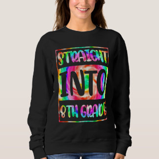 Direkt in die 8. Klasse Tie Dye Zurück zur Schule Sweatshirt