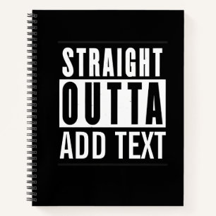 Direkt nach Outta... Notebook - Erstellen Sie Ihre Notizbuch