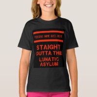Direkt vor dem wahnsinnigen Asyl-T - Shirt