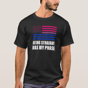 Direkt zu sein, war mein "Phase Bisexuell Flag Lgb T-Shirt