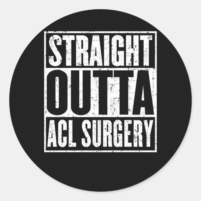 Direkte Outta Acl Operation Knie Gemeinsame Erholu Runder Aufkleber (Vorderseite)