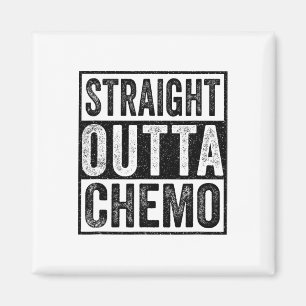 Direkte Outta Chemo Funny Byttle Cancer Awareness Magnet