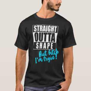 Direkte Outta-Form aber im Tryin Gym T-Shirt Fun W