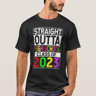 Direkte Outta High School 2023 Abschluss T-Shirt