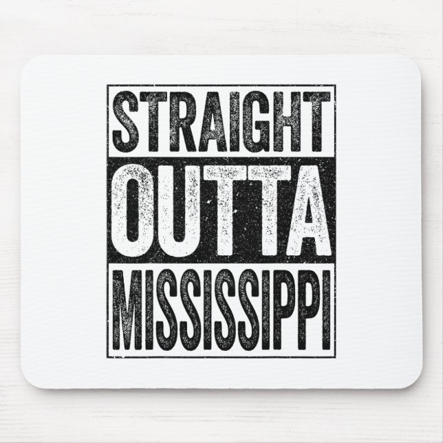 Direkte Outta Mississippi Staat Mousepad (Vorne)
