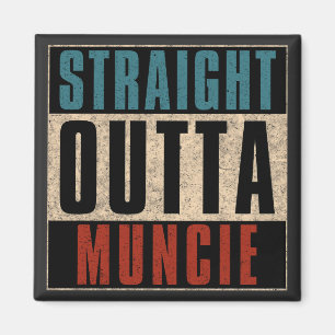 Direkte Outta Muncie Indiana Magnet