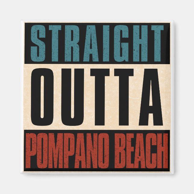 Direkte Outta Pompano Beach Florida FL Magnet (Vorne)