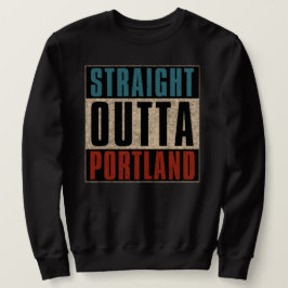 Direkte Outta Portland Oregon OR Sweatshirt