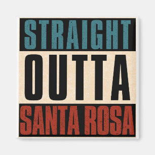 Direkte Outta Santa Rosa California CA Magnet