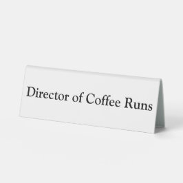 Direktor von Coffee Runs Funny Office Weiß Tischaufsteller