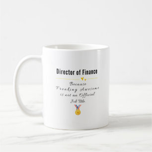 Direktorin der Finanzen - Freaking Phantastisch Jo Kaffeetasse