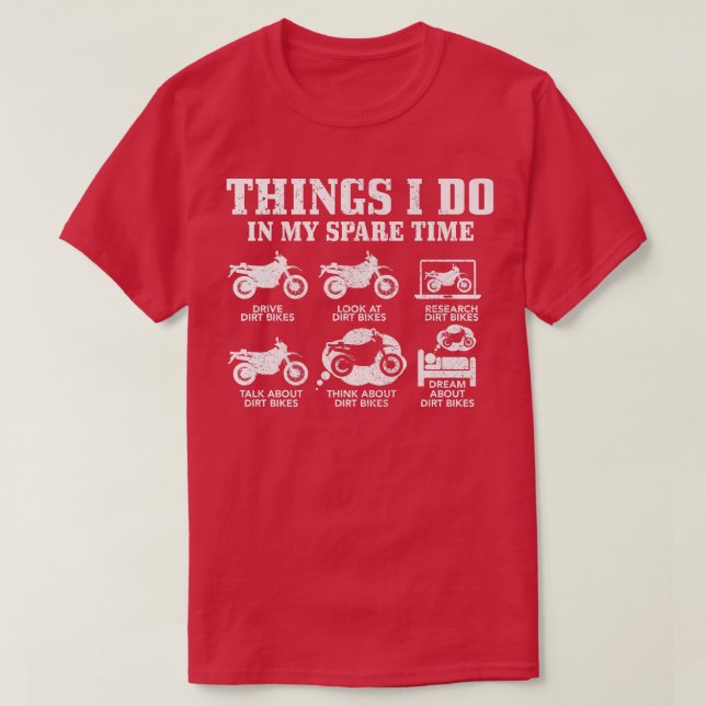 Dirt Bike Dinge tun in meiner Freizeit Funny Biker T-Shirt (Design vorne)