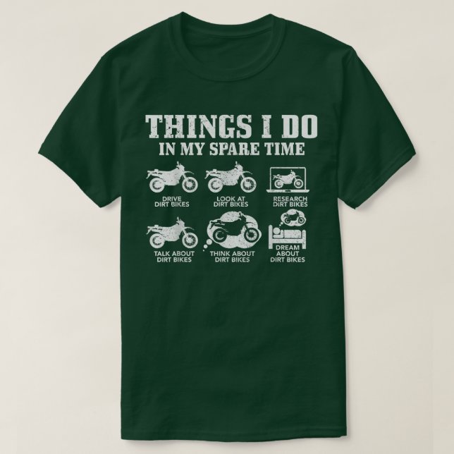 Dirt Bike Dinge tun in meiner Freizeit Funny Biker T-Shirt (Design vorne)
