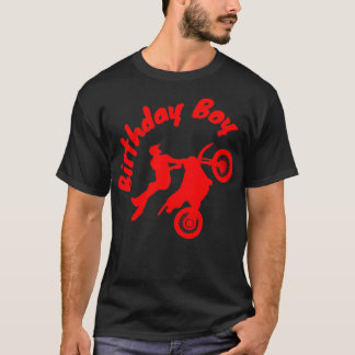 Dirt Bike Motocross Rider Bday Boy Extreme Birthda T-Shirt