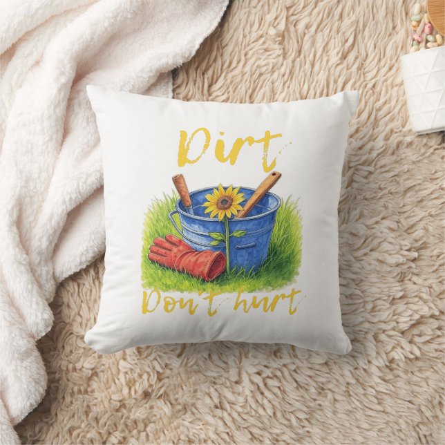 Dirt Don't verletzen - Gartenarbeit Kissen (Decke)