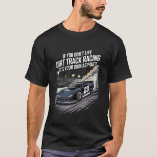 Dirt Track Rennen Late Model Rennwagen Dirt Car Re T-Shirt