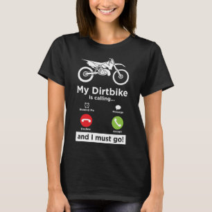 Dirtbike Anruf Dirt Bike Enduro Motorrad T-Shirt