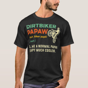 Dirtbiker Papaw Motocross Opa Dirt Bike T-Shirt