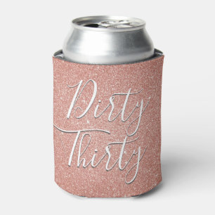 Dirty 30 Geburtstag Rose Gold Blush Pink Glitzer Dosenkühler