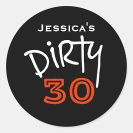 Dirty 30 Geburtstag Runder Aufkleber