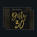 Dirty 30 Gold Foil Geburtstag Einladung<br><div class="desc">Dirty 30 Schwarz und Imitate Gold Foil Glamour Geburtstagseinladung.</div>