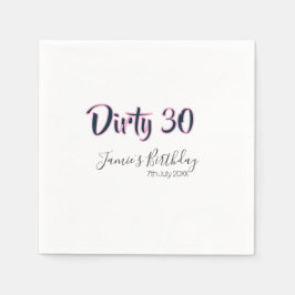 Dirty 30 happy birthday name date pink gray callig serviette