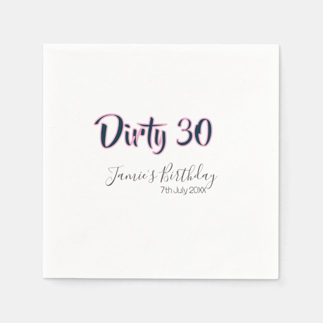 Dirty 30 happy birthday name date pink gray callig serviette (Vorderseite)