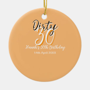 Dirty 30 orange weiß, einfache Retro-Geburtstag un Keramik Ornament