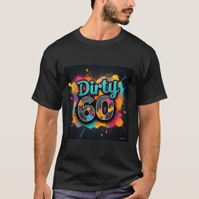Dirty 60 Spritzer Mens' T-Shirt (Vorderseite)