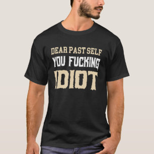 Dirty Adult Humor Funny Sprichwort Dirty Adult Spr T-Shirt