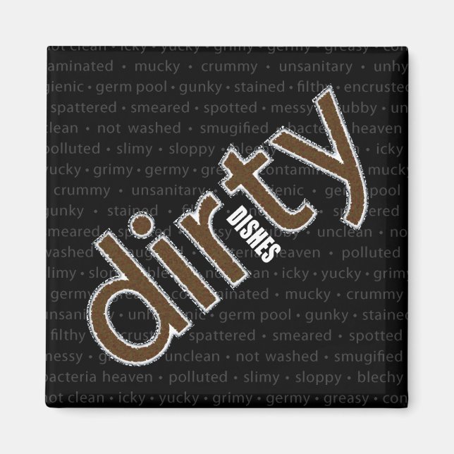 Dirty Geschirrs Magnet (Vorne)