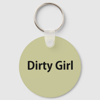 Dirty Girl Schlüsselanhänger