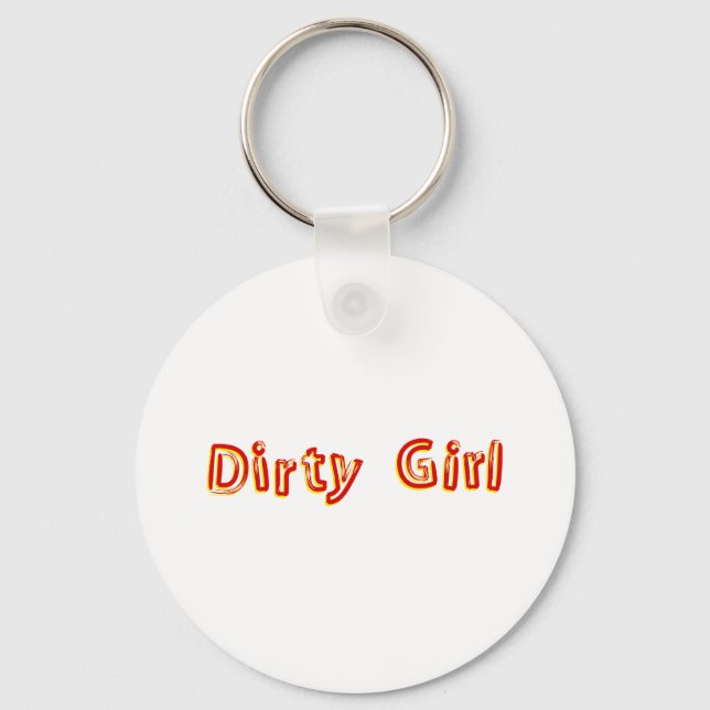 Dirty Girl Schlüsselanhänger (Vorderseite)