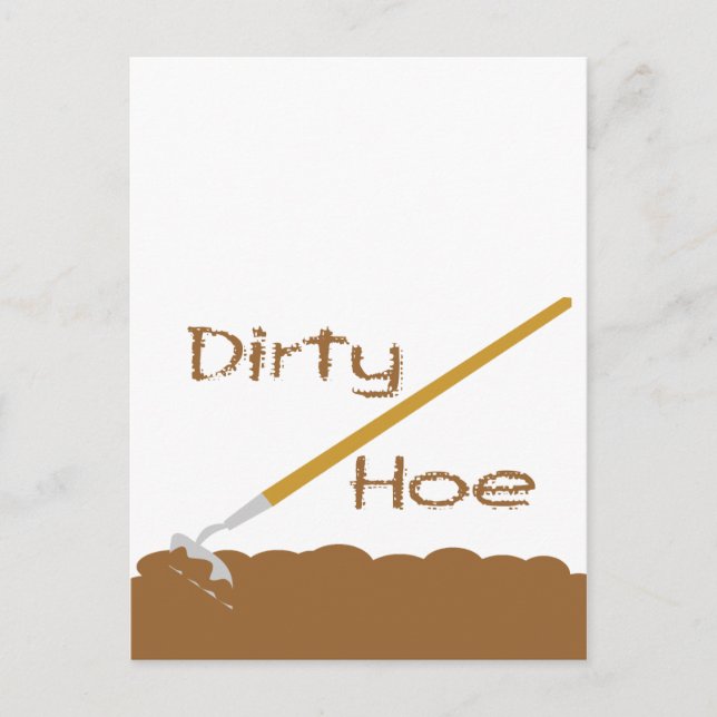 Dirty hoe postkarte (Vorderseite)