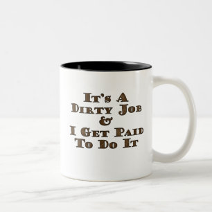 Dirty Job Zweifarbige Tasse