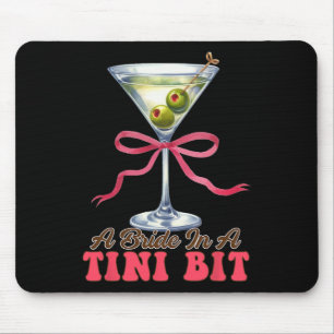 Dirty Martini Bachelorette Bridal Bräune eine Brau Mousepad