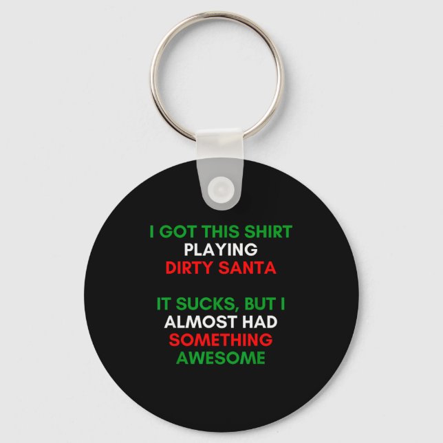 Dirty Santa Present Idea Exchange. Dirty Santa Chr Schlüsselanhänger (Vorderseite)