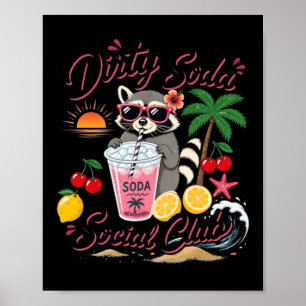 Dirty Soda Social Club Waschbär Sommerurlaub Poster