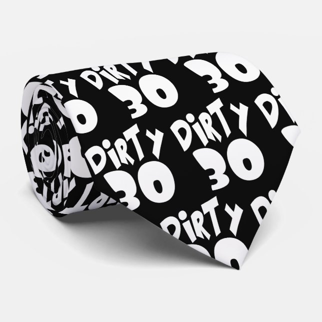Dirty Thirty Birthday BIG 30 Krawatte (Gerollt)