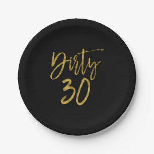 Dirty Thirty Dirty 30 Gold Foil Geburtstag Pappteller